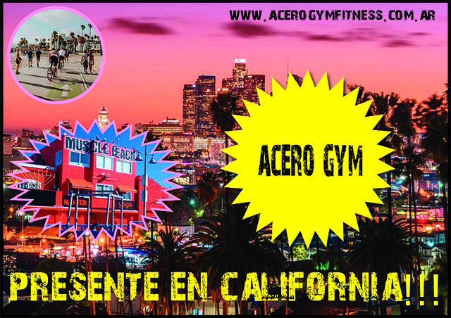 Acero Gym cada vez mas visto en  California 