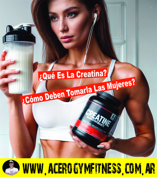 que-pasa-si-tomo-uso-creatina.si-soy-siendo-mujer